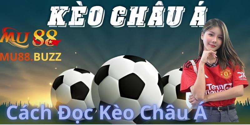 Cách Đọc Kèo Châu Á