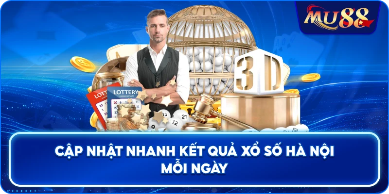 Cập nhật nhanh kết quả xổ số Hà Nội mỗi ngày