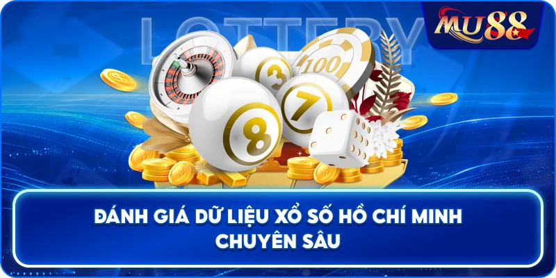 Đánh giá dữ liệu xổ số Hồ Chí Minh chuyên sâu